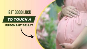 Is it Good Luck to Touch a Pregnant Belly